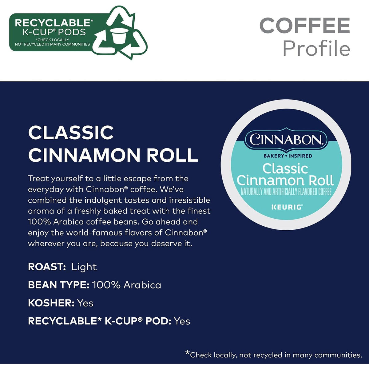 Coffee profile for Cinnabon Classic Cinnamon Roll: light roast, 100% Arabica, kosher, recyclable K-Cup pod